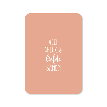 Wenskaart Veel geluk & liefde samen