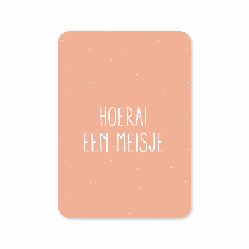 Wenskaart Hoera! Een meisje