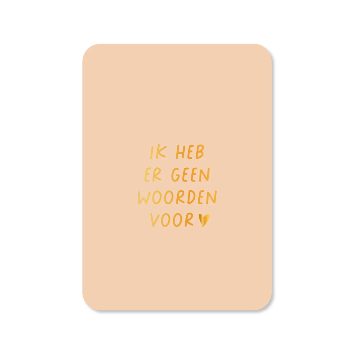 Wenskaart Ik heb er geen woorden voor
