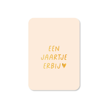 Mini wenskaart Een jaartje erbij