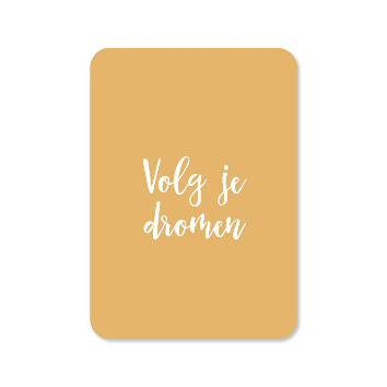 Wenskaart Volg je dromen