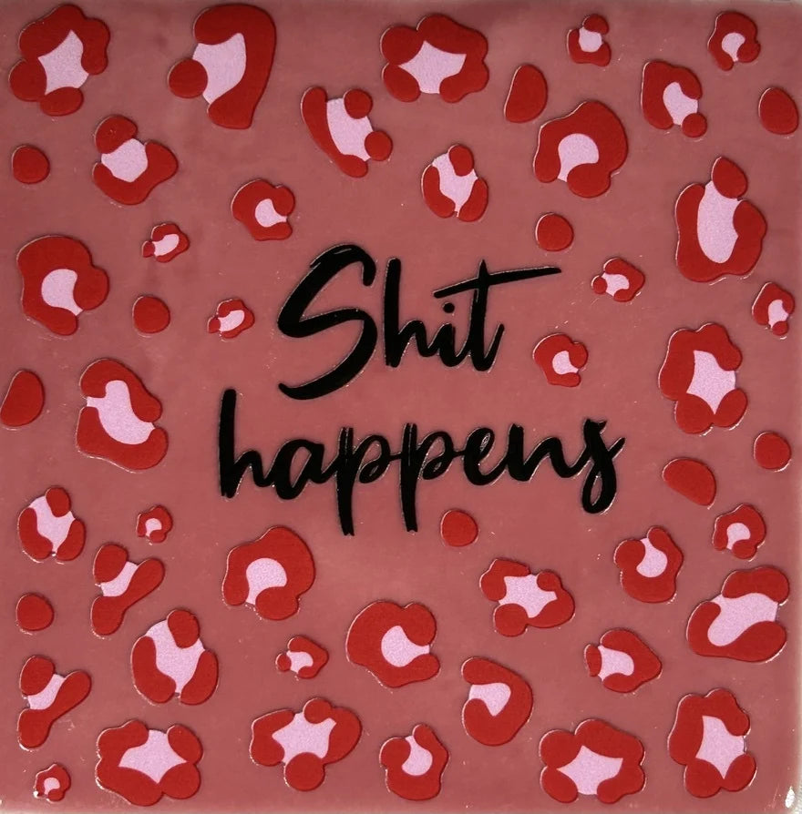 Quote tegeltje 'Shir happens'