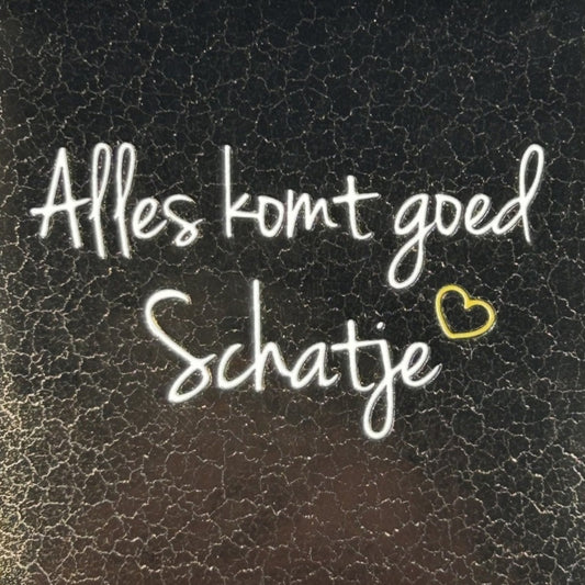 Quote tegeltje 'alles komt goed schatje' (goud)