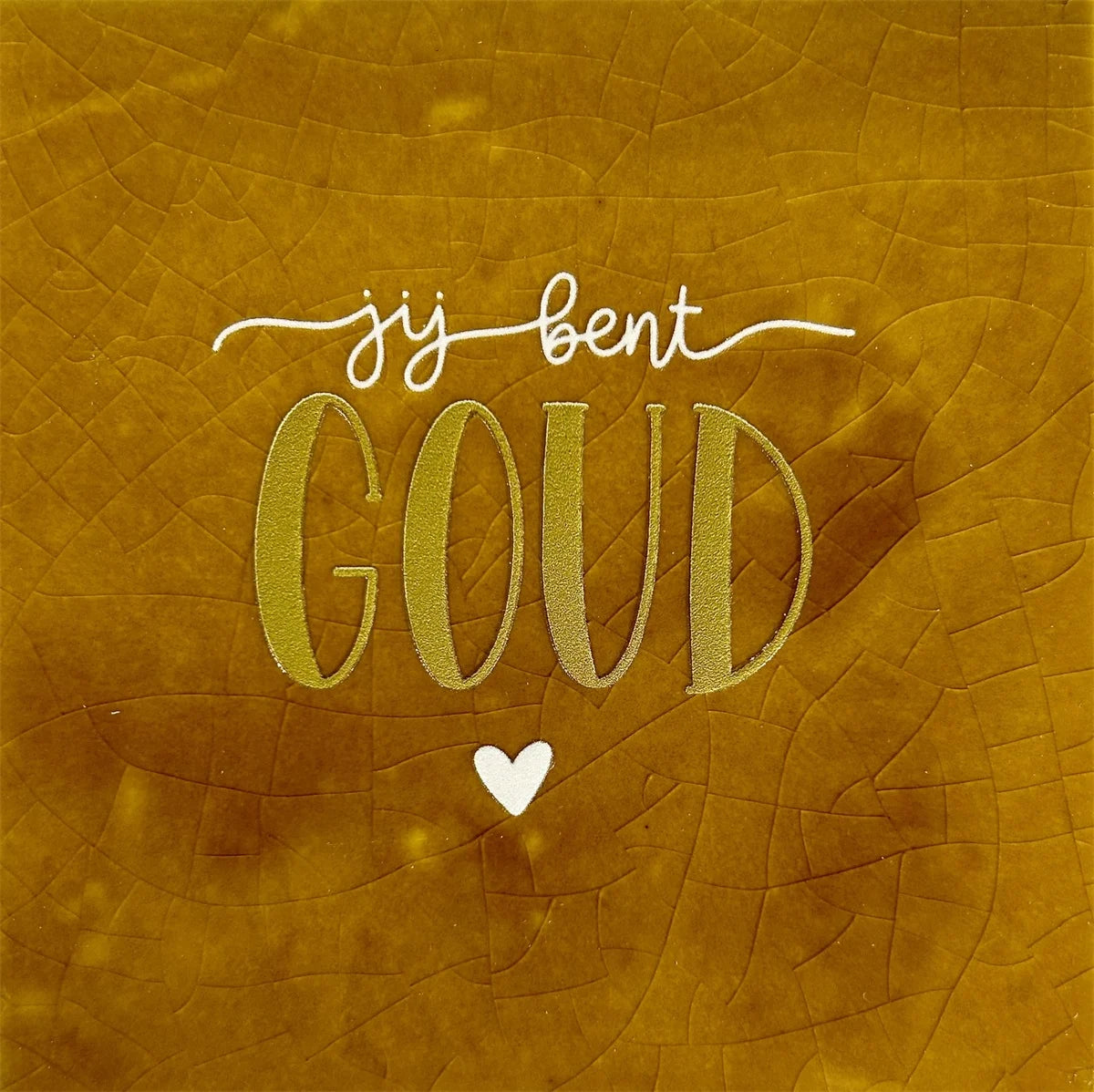 Quote tegeltje 'jij bent GOUD'